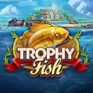 Trophy Fish