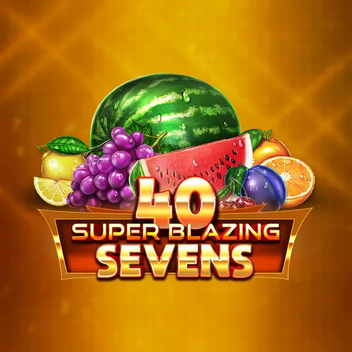 40 Super Blazing Sevens