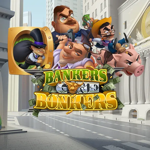 Bankers Gone Bonkers